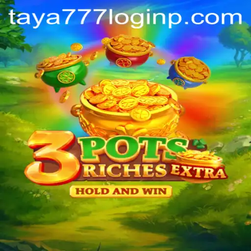 Exploring the Thrilling World of 3potsExtra: A Guide to Playing the Game with Taya777 Login