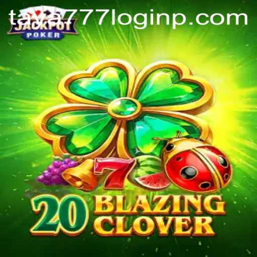 Discover 20 Blazing Clover: A Thrilling New Game