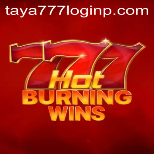 The Thrilling World of HotBurningWins and the Convenience of taya777 Login