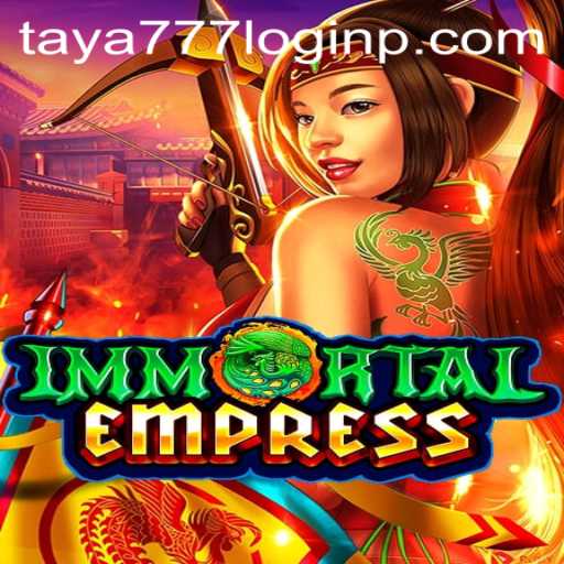 ImmortalEmpress: A Deep Dive into the Enchanting World of Strategy and Fantasy
