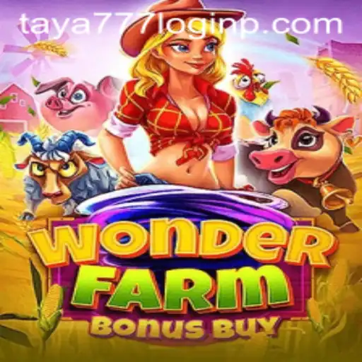 WonderFarmBonusBuy: A Comprehensive Guide with Taya777 Login Insights