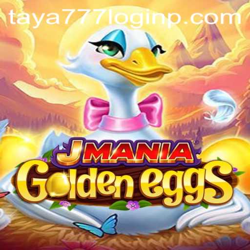 Exploring the Thrills of JManiaGoldenEggs with Taya777 Login
