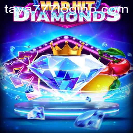 MadHitDiamonds: A Deep Dive into the Thrilling World of Taya777 Login