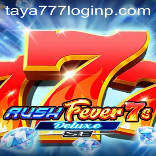Exploring the Exciting World of RushFever7sDeluxeSE and Secure Access with Taya777 Login