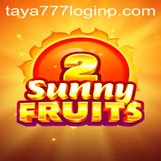 Explore the Exciting World of SunnyFruits2 and Taya777 Login